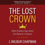 The Lost Crown, J. Wilbur Chapman