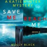 A Katie Winter FBI Suspense Thriller Bundle: Save Me (#1) and Reach Me (#2), Molly Black