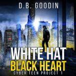 White Hat Black Heart, D. B. Goodin