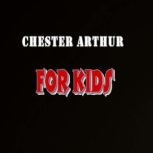 Chester Arthur for Kids, Billy Jackson