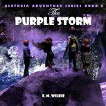 The Purple Storm Aletheia Adventure Series Book 2, Eunice Wilkie