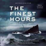 The Finest Hours (Young Readers Edition) The True Story of a Heroic Sea Rescue , Casey Sherman
