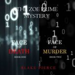 A Zoe Prime Mystery Bundle: Face of Death (#1) and Face of Murder (#2), Blake Pierce