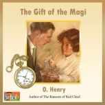 The Gift of the Magi An O'Henry Story, O. Henry