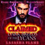 Claimed Dark Breeds of the Lycans, LaSasha Flame
