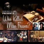 Who Killed Mike Fraser?, Obediya Jones-Darrell