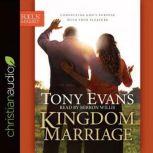 Kingdom Marriage Connecting God's Purpose with Your Pleasure