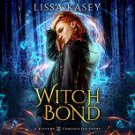 Witchbond Gay Urban Fantasy Action Adventure Romance Novel, Lissa Kasey