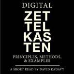 Digital Zettelkasten Principles, Methods, & Examples