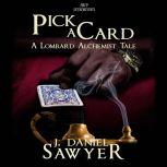 Pick a Card, J. Daniel Sawyer
