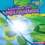 Experiment with Photosynthesis, Nadia Higgins