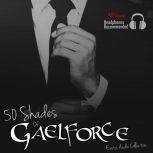 50 Shades of Gaelforce, Gael Force