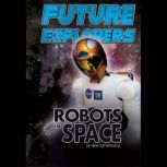 Future Explorers Robots In Space, Steve Kortenkamp