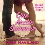 One Arctic Summer, Dani Haviland