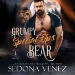 Grumpy Special Ops Bear: Episode 1 A Fated Mates Paranormal Romance, Sedona Venez