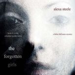 The Forgotten Girls (Book #1 in The Suburban Murder Series), Alexa Steele