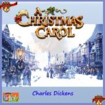 A Christmas Carol A Charles Dickens Christmas Story, Charles Dickens