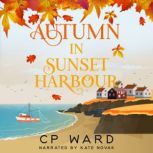 Autumn in Sunset Harbour, CP Ward
