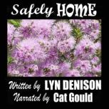SAFELY HOME, Lyn Denison