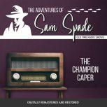 Adventures of Sam Spade: The Champion Caper, The, Jason James