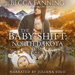Baby Shift, The: North Dakota, Becca Fanning