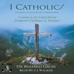 I Catholic, Dr. Ryszard Gron