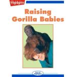 Raising Gorilla Babies, Nancy Roe Pimm