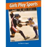 Girls Play Sports, Claire A. Capeci