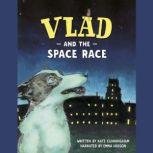 Vlad and the Space Race, Kate Cunningham