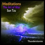 Meditations: The Art of War Thunderstorms, Sun Tzu