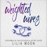 Weighted Wires (Handcrafted #2), Lilia Moon