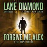 Forgive Me, Alex A Gripping Psychological Thriller, Lane Diamond