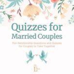 Quizzes for Married Couples Fun Relationship Questions and Quizzes for Couples to Take Together, Mr. & Mrs. L