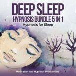 Deep Sleep Hypnosis Bundle 5 in 1 Hypnosis for Sleep