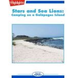 Stars and Sea Lions Camping on a Galapagos Island, Highlights for Children
