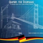 German For Engineers An Elementary Language Course In German Engineering Vocabulary, Ulli Wagner