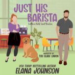 Just His Barista A Sweet Romantic Comedy, Donna Jeffries