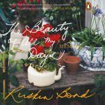 The Beauty of All My Days, Ruskin Bond