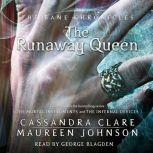 The Runaway Queen, Cassandra Clare