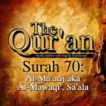 The Qur'an: Surah 70 Al-Ma'arij, aka Al-Mawaqi', Sa'ala, One Media iP LTD