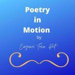 Poetry in Motion, Eugenia Gayle Fain