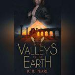 The Watchers Book One In The Valleys Of The Earth, R.R. Pearl