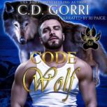 Code Wolf A Macconwood Pack Novel, C.D. Gorri