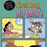 First Day, No Way!, Lori Mortensen