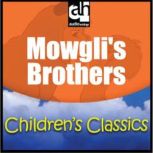 Mowgli's Brothers A Story from the Jungle Books, Rudyard Kipling