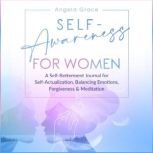 Self Awareness for Women, Angela Grace