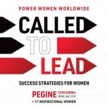 Called to Lead Success Strategies for Women, Pegine Echevarria MSW, HoF, CVP