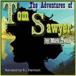 The Adventures of Tom Sawyer Adventures of Tom and Huck, Book 1, Mark Twain