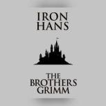 Iron Hans, The Brothers Grimm