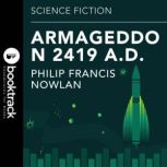 Armageddon 2419 AD Booktrack Edition, Philip Francis Nowlan